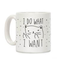 Do What I Want Mug 